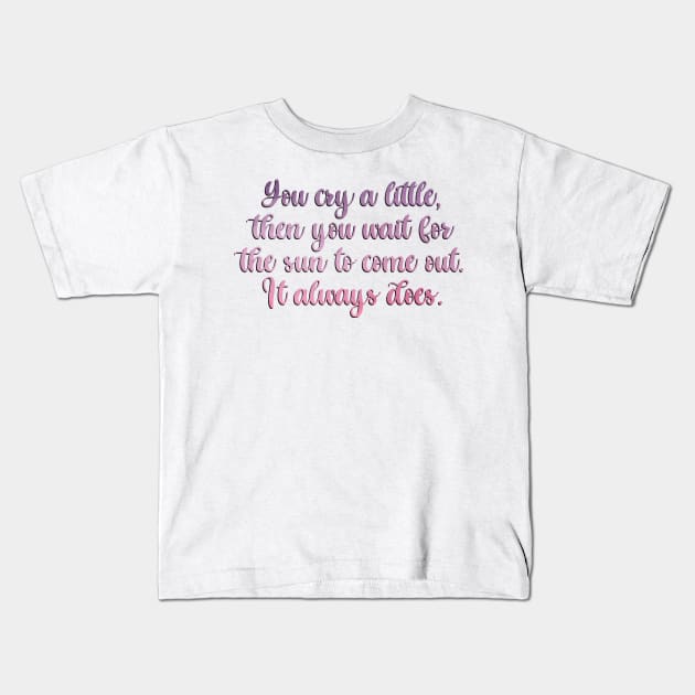 Sound of Music Quote Kids T-Shirt by baranskini